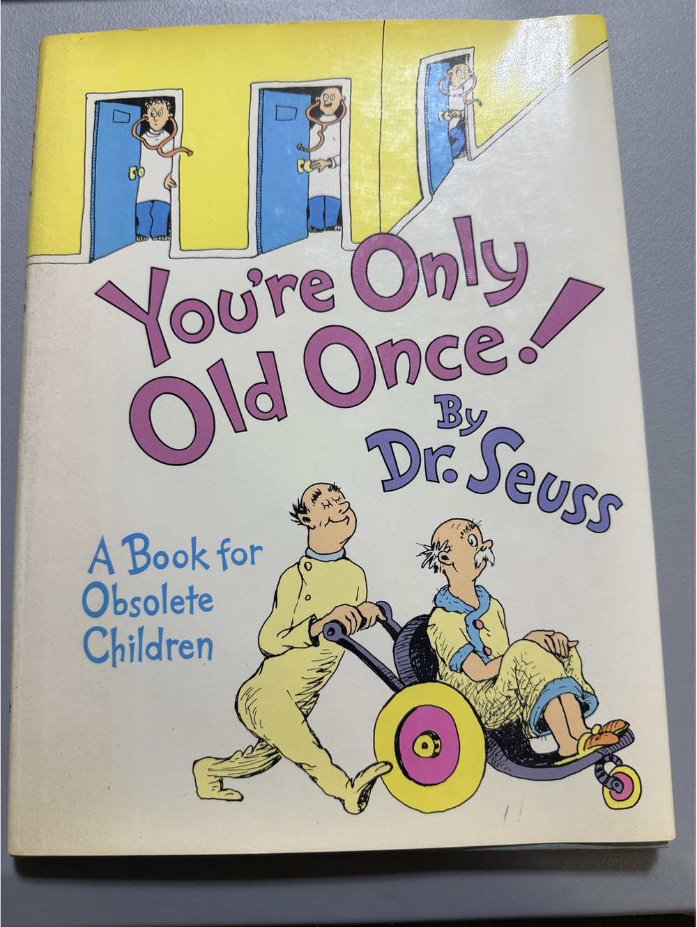 You're Only Old Once A Book for Obsolete Children Dr. Seuss 1st Edition HC w/ DJ